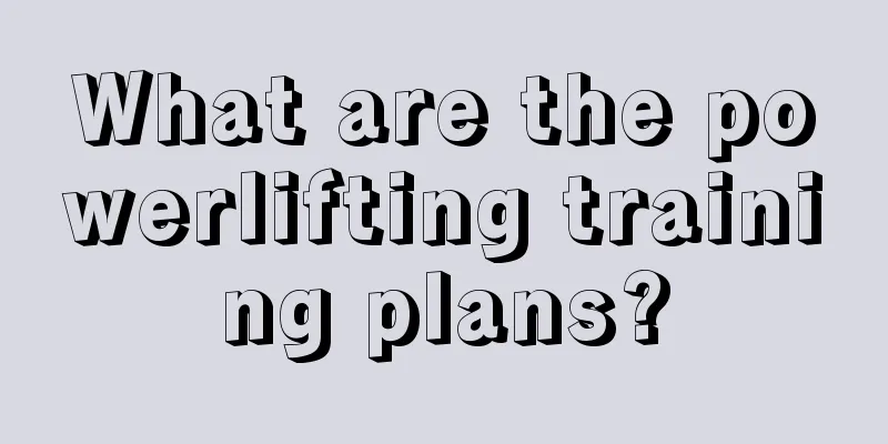 What are the powerlifting training plans?