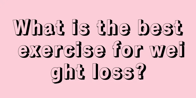 What is the best exercise for weight loss?