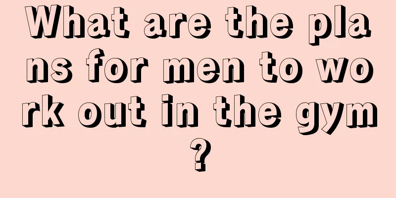 What are the plans for men to work out in the gym?