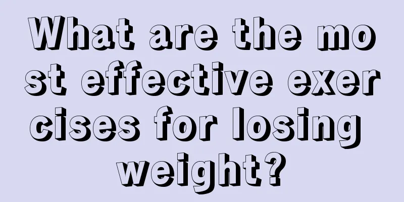 What are the most effective exercises for losing weight?