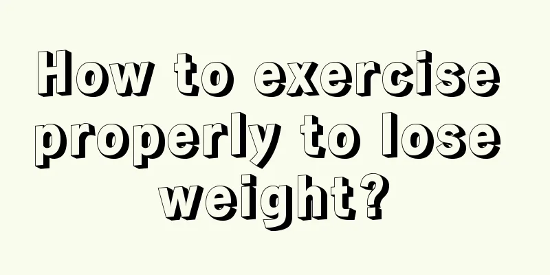 How to exercise properly to lose weight?