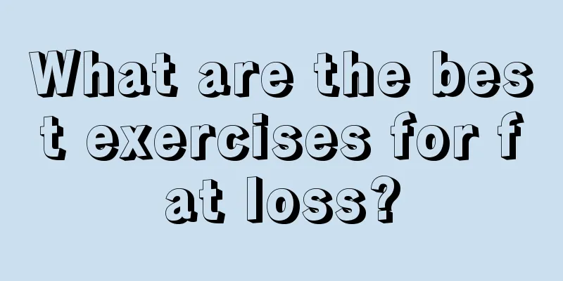 What are the best exercises for fat loss?