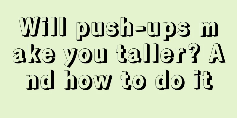 Will push-ups make you taller? And how to do it