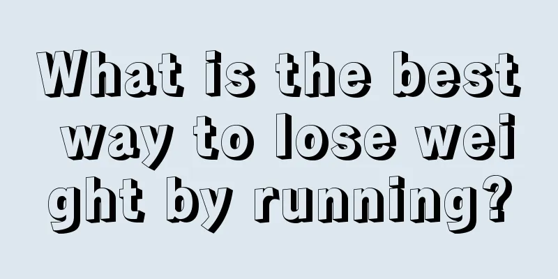 What is the best way to lose weight by running?