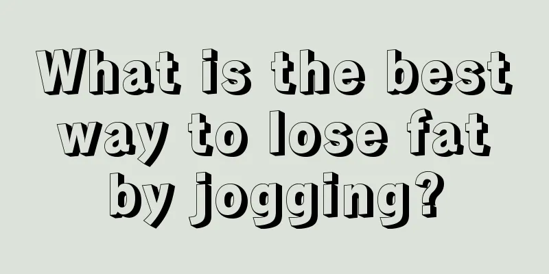 What is the best way to lose fat by jogging?