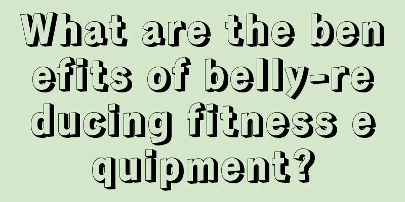 What are the benefits of belly-reducing fitness equipment?