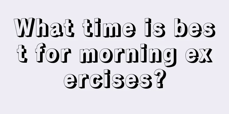 What time is best for morning exercises?