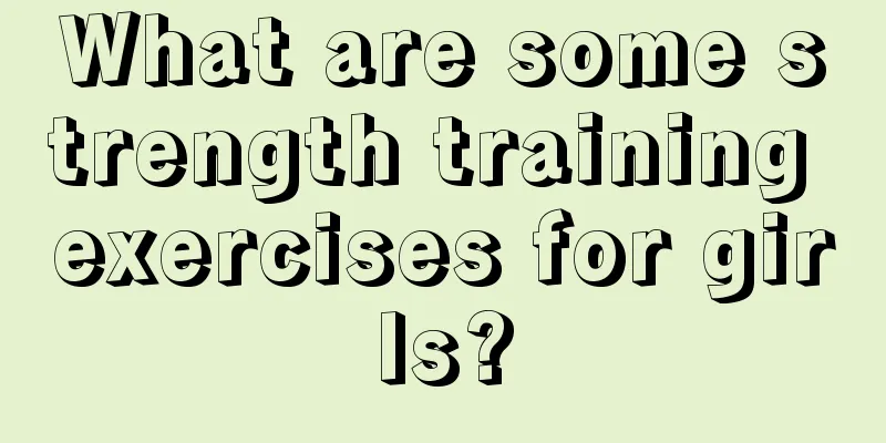 What are some strength training exercises for girls?