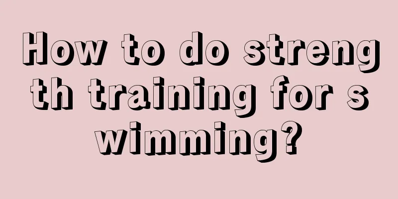 How to do strength training for swimming?