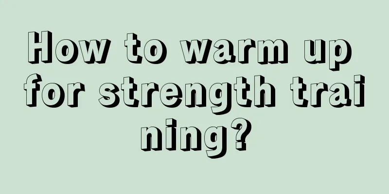 How to warm up for strength training?