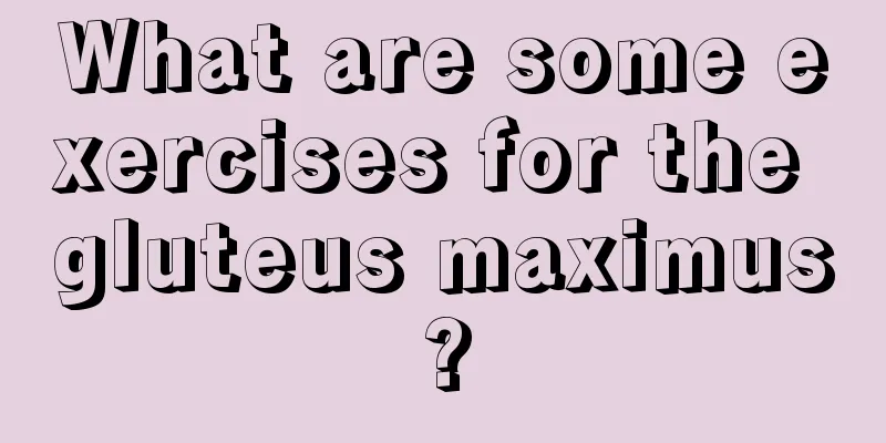 What are some exercises for the gluteus maximus?