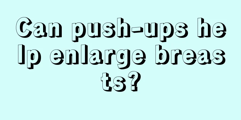 Can push-ups help enlarge breasts?