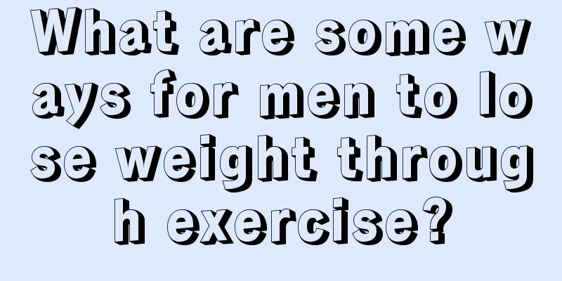 What are some ways for men to lose weight through exercise?