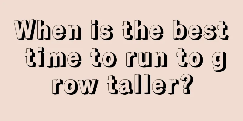 When is the best time to run to grow taller?