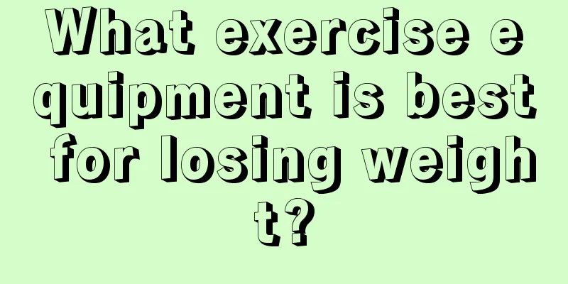 What exercise equipment is best for losing weight?