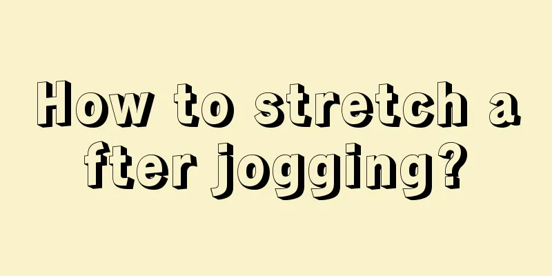 How to stretch after jogging?