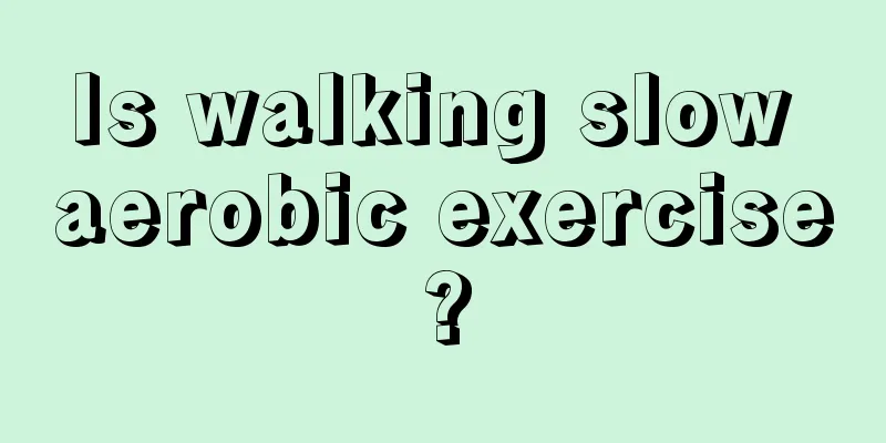 Is walking slow aerobic exercise?