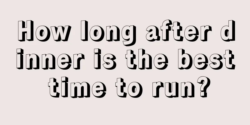 How long after dinner is the best time to run?