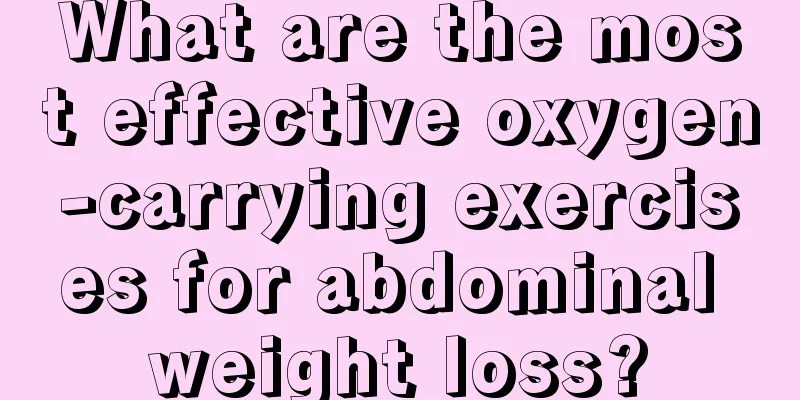 What are the most effective oxygen-carrying exercises for abdominal weight loss?