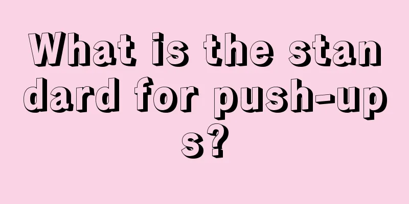 What is the standard for push-ups?