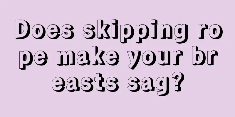 Does skipping rope make your breasts sag?