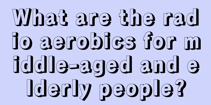 What are the radio aerobics for middle-aged and elderly people?