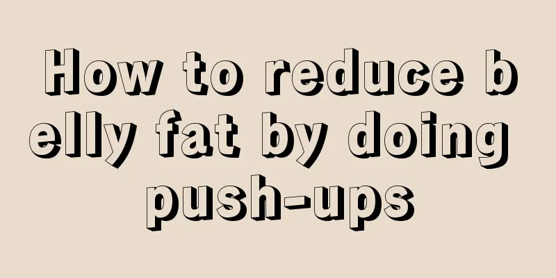 How to reduce belly fat by doing push-ups