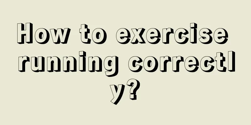 How to exercise running correctly?