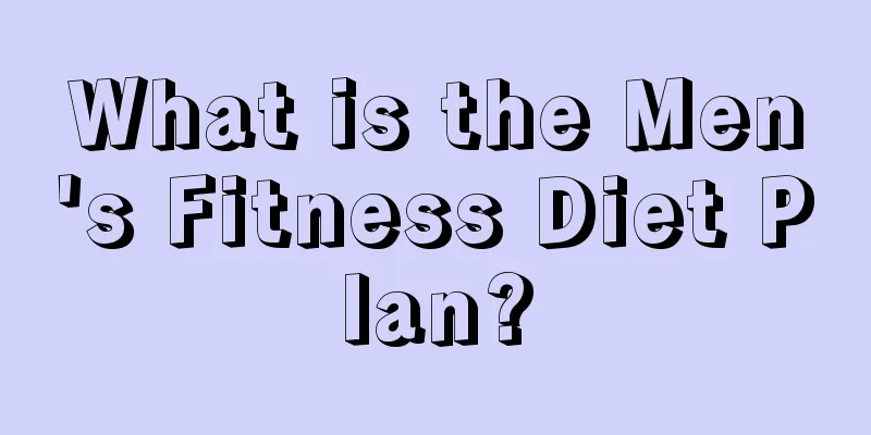 What is the Men's Fitness Diet Plan?