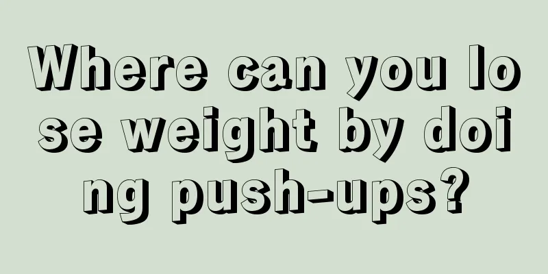 Where can you lose weight by doing push-ups?