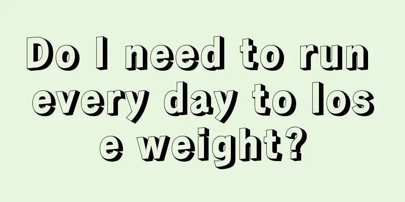 Do I need to run every day to lose weight?