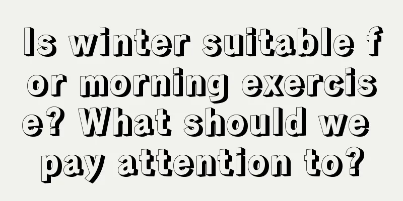 Is winter suitable for morning exercise? What should we pay attention to?