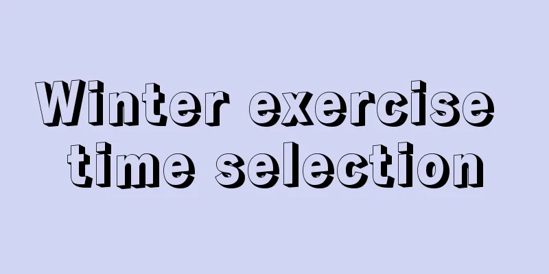 Winter exercise time selection