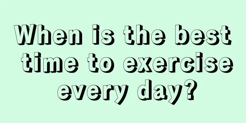 When is the best time to exercise every day?