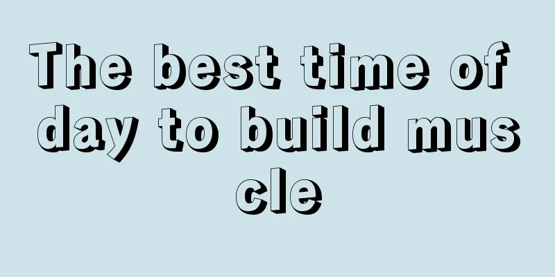 The best time of day to build muscle