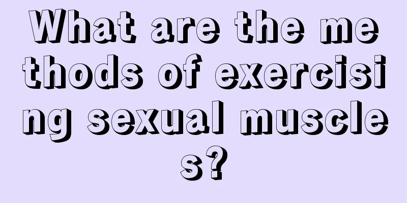 What are the methods of exercising sexual muscles?