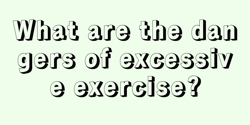 What are the dangers of excessive exercise?