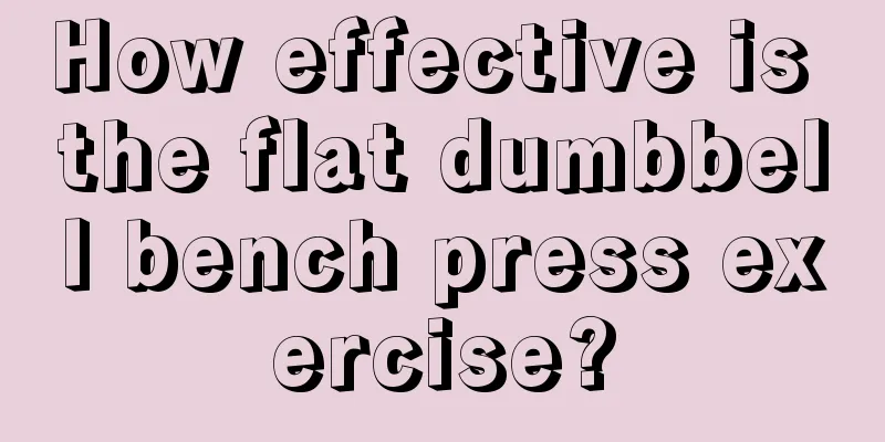 How effective is the flat dumbbell bench press exercise?