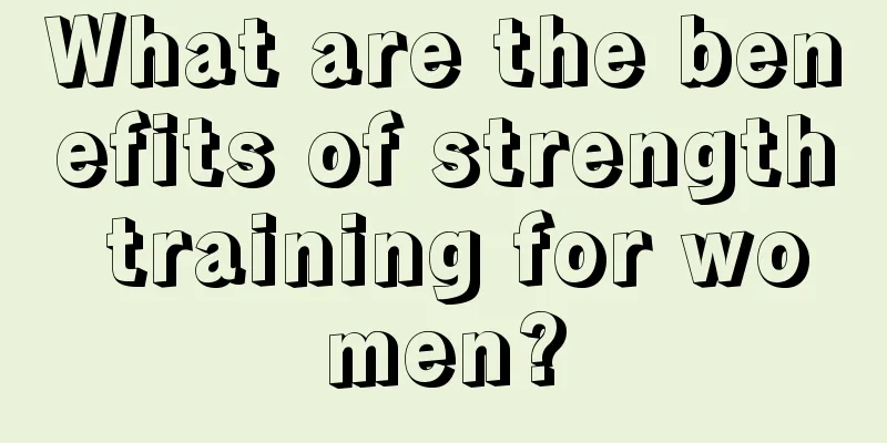 What are the benefits of strength training for women?