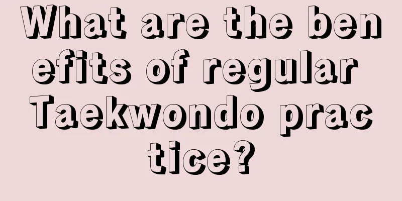 What are the benefits of regular Taekwondo practice?