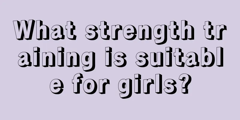 What strength training is suitable for girls?