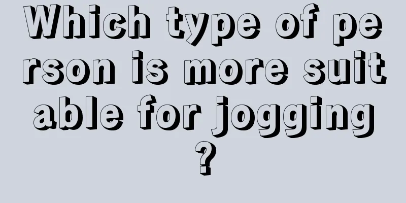 Which type of person is more suitable for jogging?