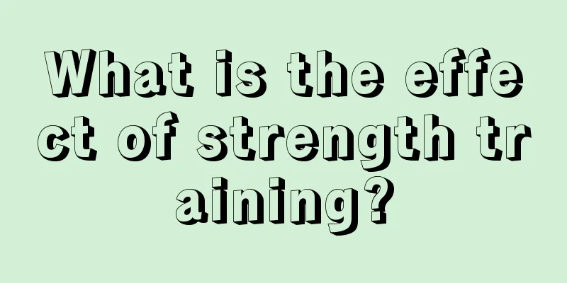 What is the effect of strength training?