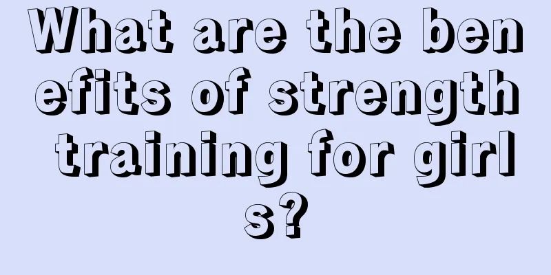 What are the benefits of strength training for girls?