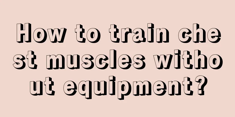 How to train chest muscles without equipment?