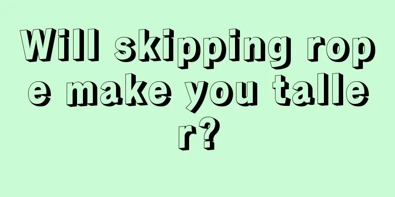 Will skipping rope make you taller?