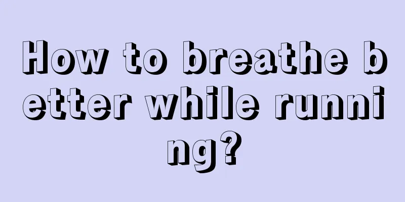 How to breathe better while running?