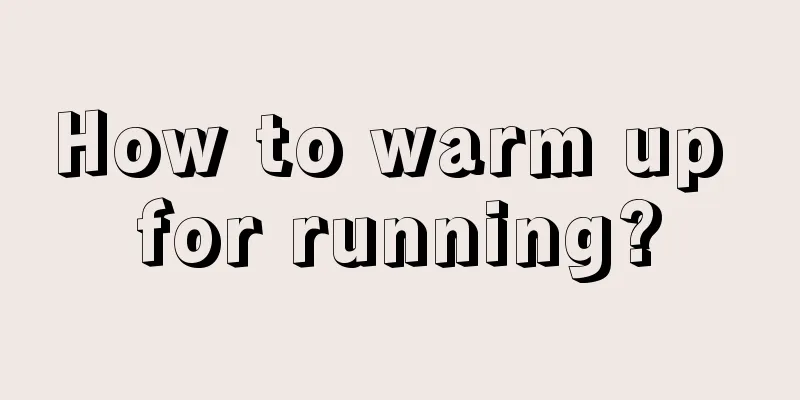 How to warm up for running?