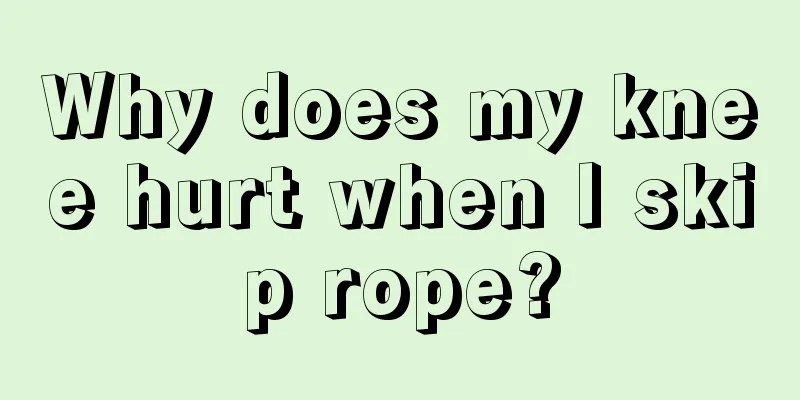 Why does my knee hurt when I skip rope?