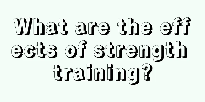 What are the effects of strength training?